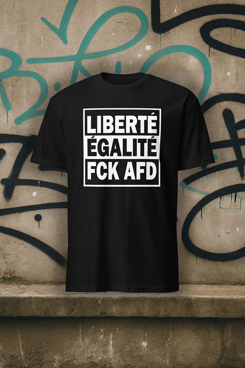 Unisex T-Shirt "Liberte Egalite FCK AFD" - verschiedene Farben